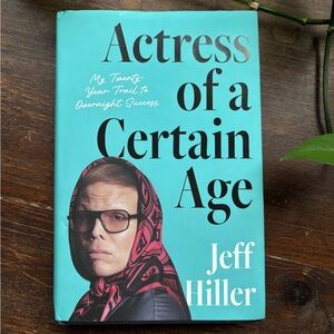Actress of a Certain Age hardcover book by Jeff Hiller